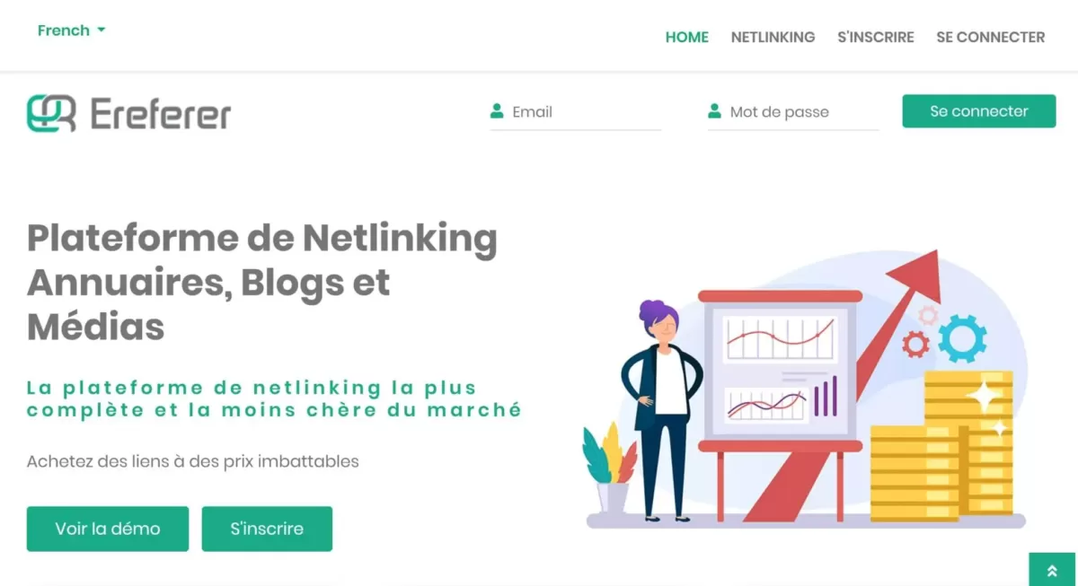 Ils nous soutiennent 9 Présentation de Ereferer : Plateforme de Netlinking Annuaires, Blogs et Médias - La plateforme de netlinking la plus complète et la moins chère du marché - Achetez des liens à des prix imbattables.